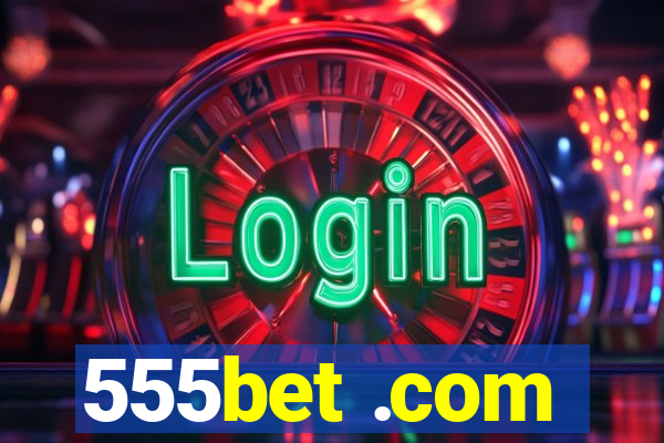 555bet .com